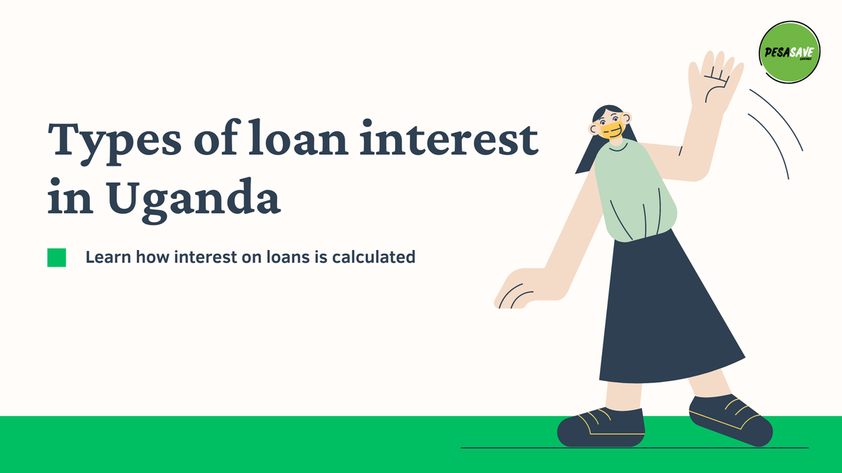 Types of loan interest in Uganda